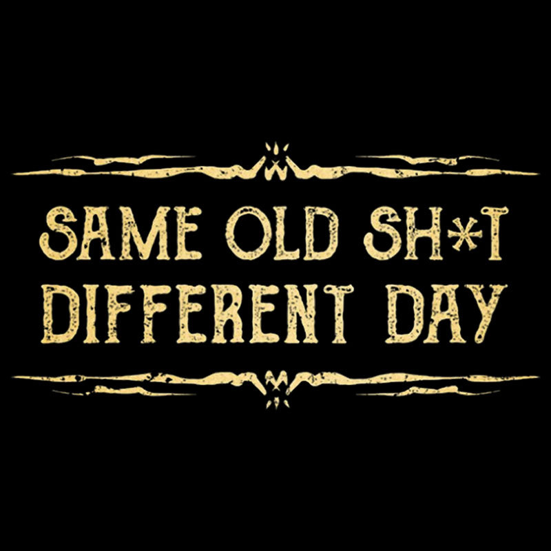 Same Old Stuff Different Day Geek T-Shirt