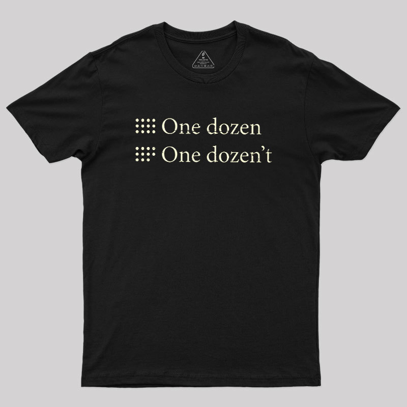 One Dozen One Dozen't Geek T-Shirt