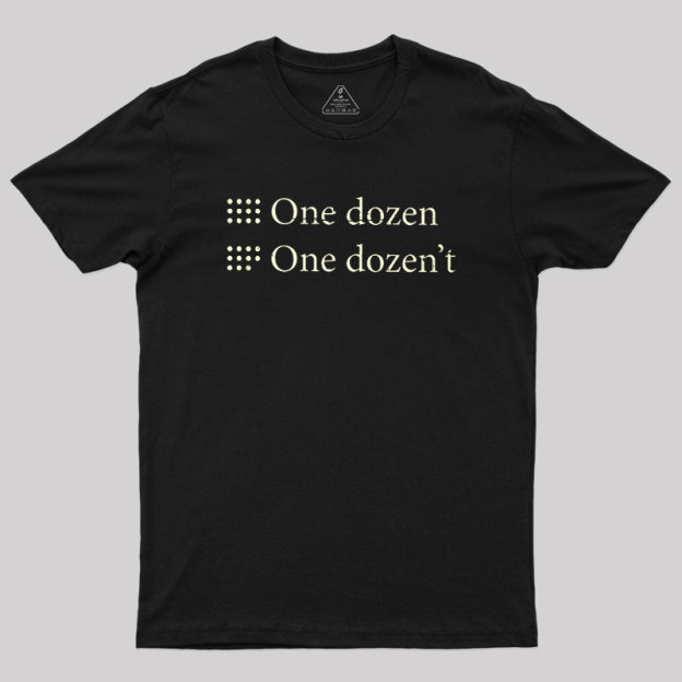 One Dozen One Dozen't Geek T-Shirt