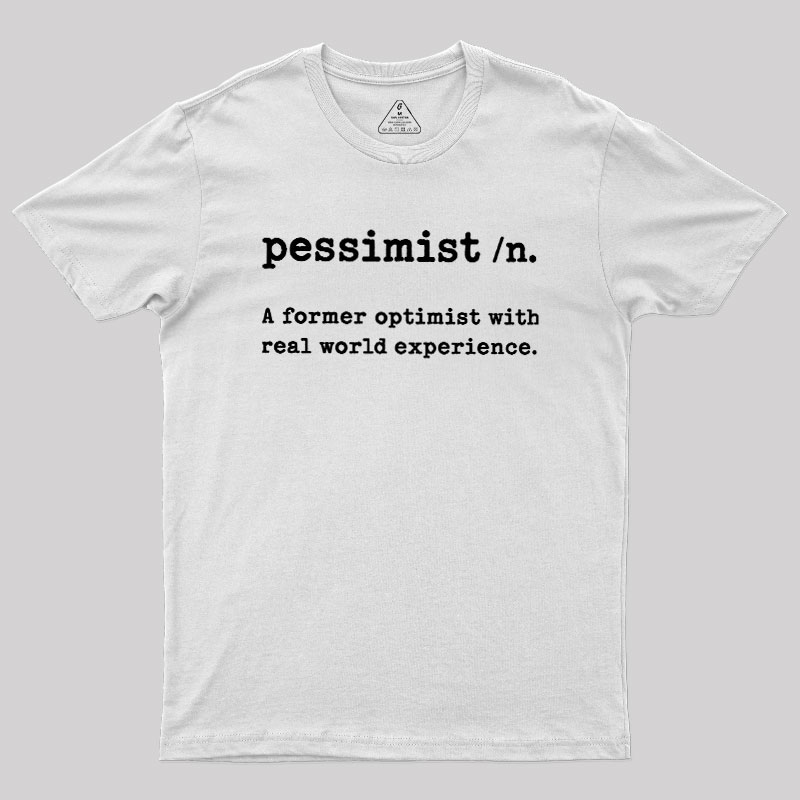 Pessimist Geek T-Shirt