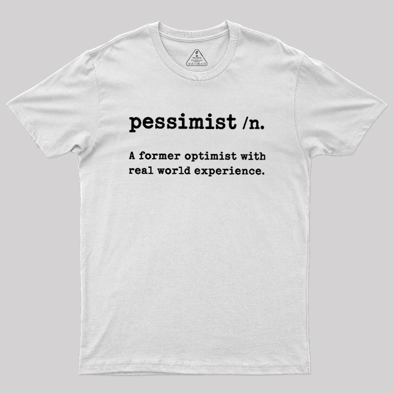 Pessimist Geek T-Shirt