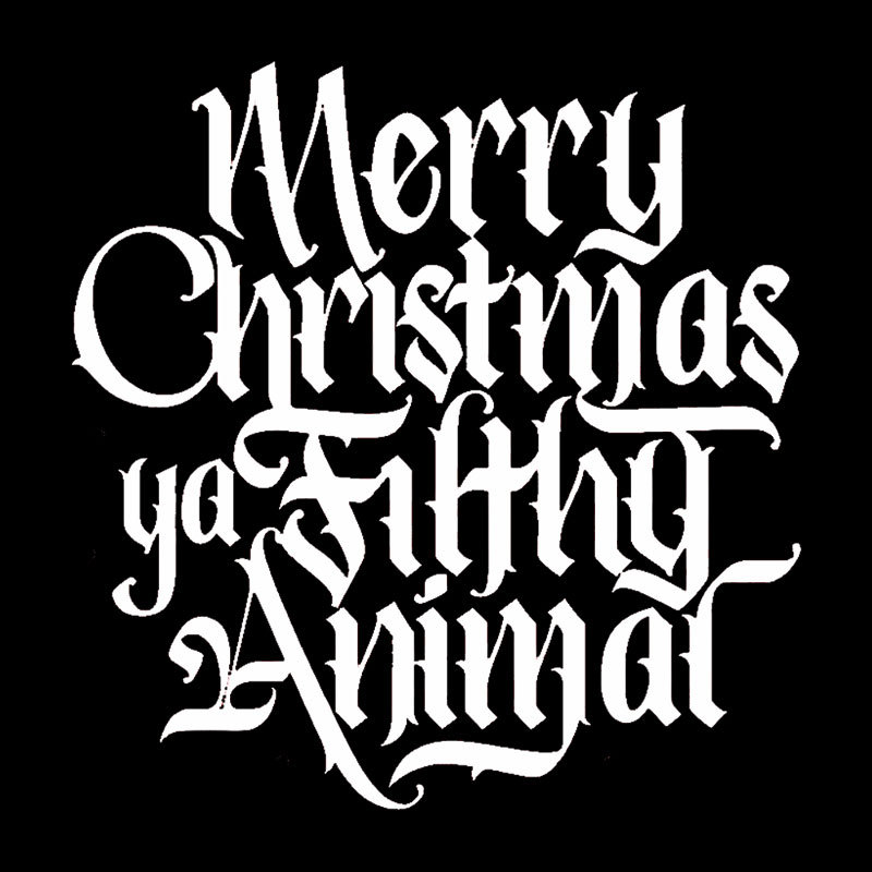 Merry Christmas ya Filthy Animal Geek T-Shirt