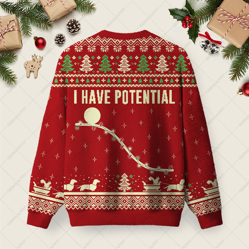 I Have Potential Ugly Christmas Fuzzy Fleece Sweatshirt