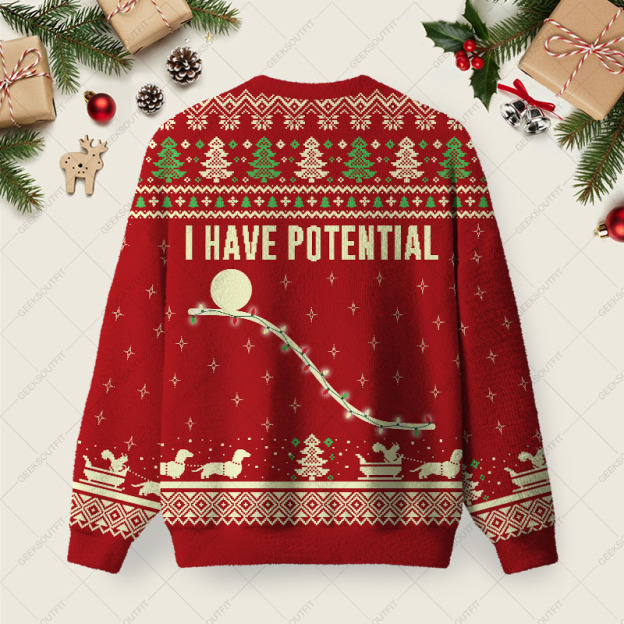 I Have Potential Ugly Christmas Fuzzy Fleece Sweatshirt