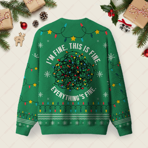 Everything is Fine Green Ugly Christmas Fuzzy Fleece Sweatshirt