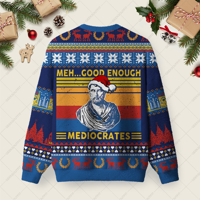 Meh..Good Enough Ugly Christmas Fuzzy Fleece Sweatshirt