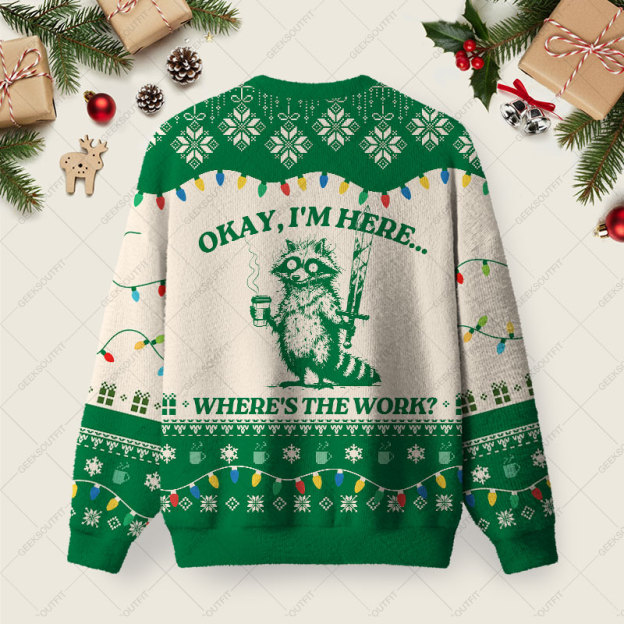Okay I'm Here Green Ugly Christmas Fuzzy Fleece Sweatshirt