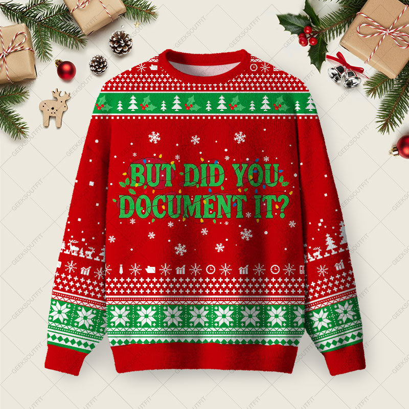 Geeksoutfit But Did You Document it Ugly Christmas Fuzzy Fleece Sweatshirt for Sale