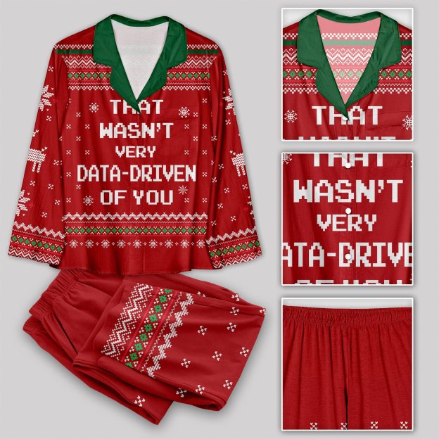That Wasn't Very Data Driven Of You Geek Pajama Sets
