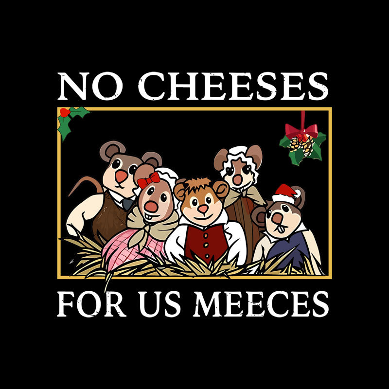 No Cheeses For Us Meeces Geek T-Shirt