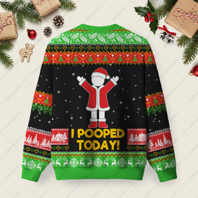 I Popped Today Ugly Christmas Fuzzy Fleece Sweatshirt