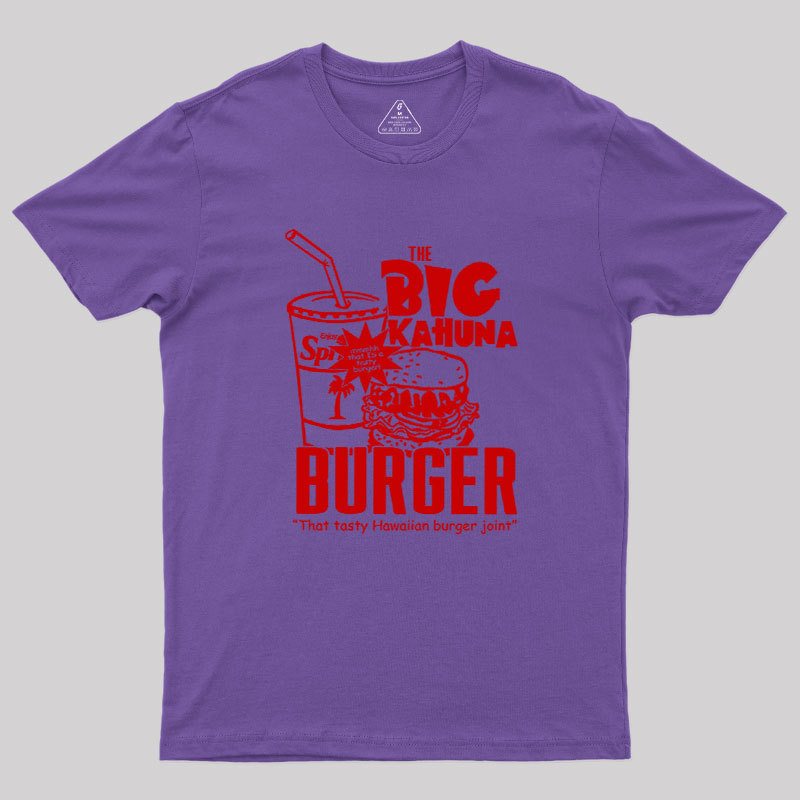 The Big Kahuna Burger Geek T-Shirt