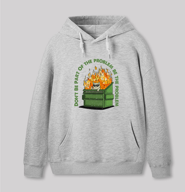 Be The Problem Geek Hoodie