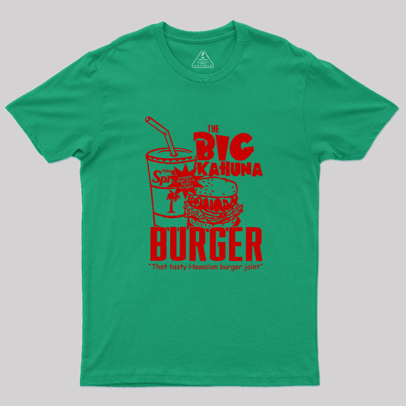 The Big Kahuna Burger Geek T-Shirt