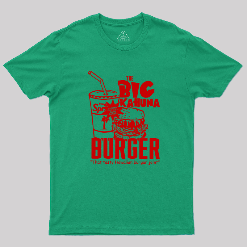 The Big Kahuna Burger Geek T-Shirt