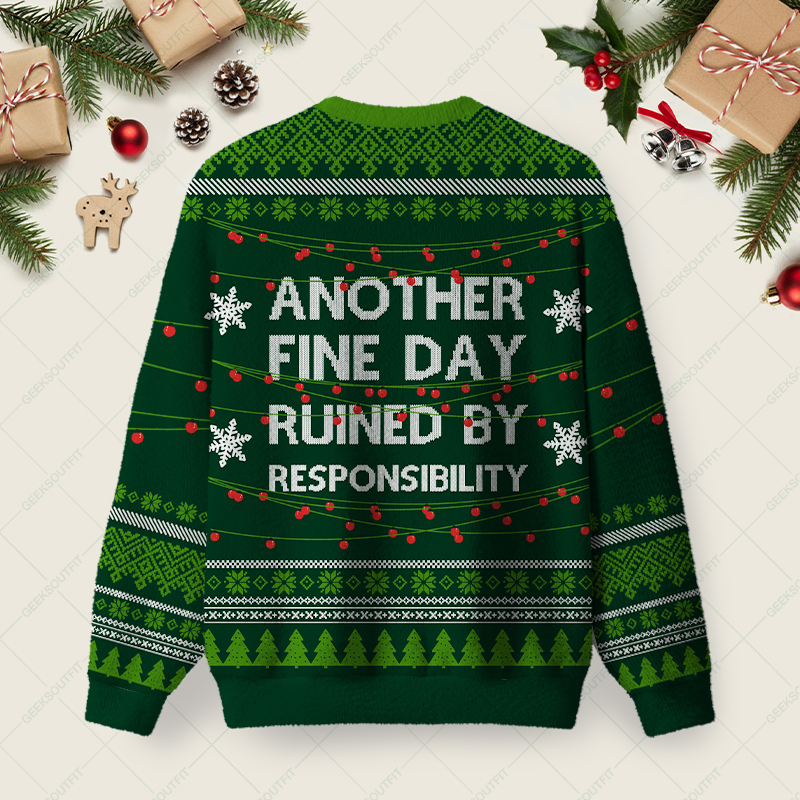 Responsibility Ruins Everything Ugly Christmas Fuzzy Fleece Sweatshirt