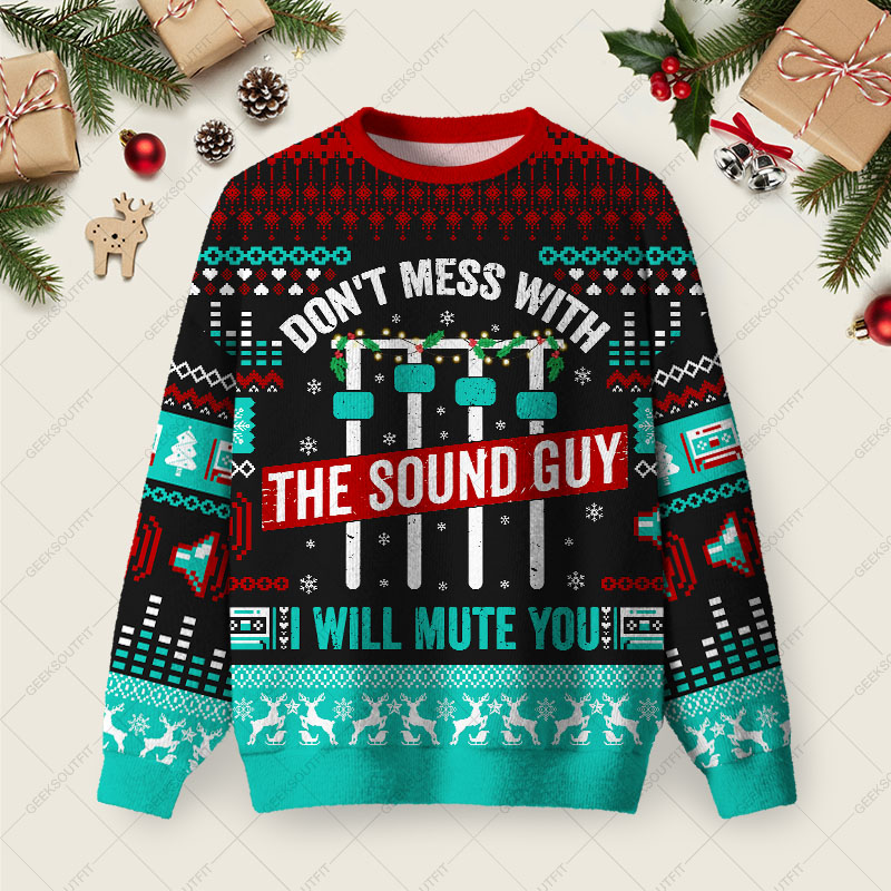 Don't Mess With The Sound Guy Ugly Christmas Fuzzy Fleece Sweatshirt