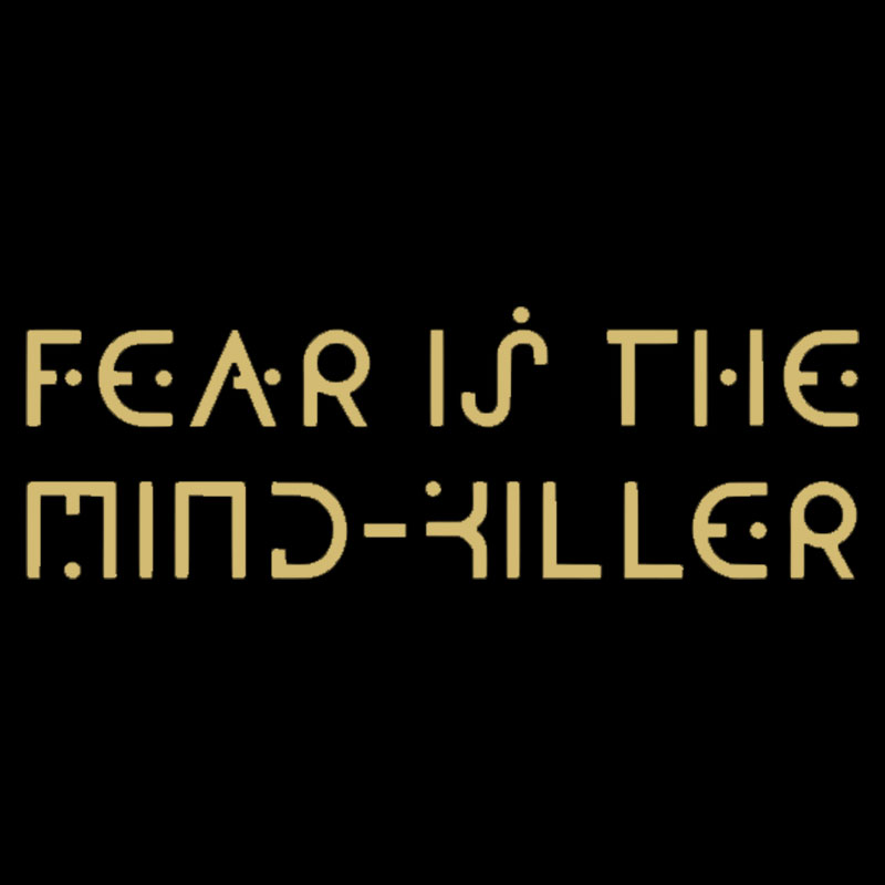 Fear is the Mind-Killer Geek T-Shirt