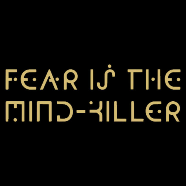 Fear is the Mind-Killer Geek T-Shirt