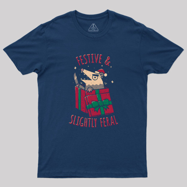 Festive & Slightly Feral Geek T-Shirt