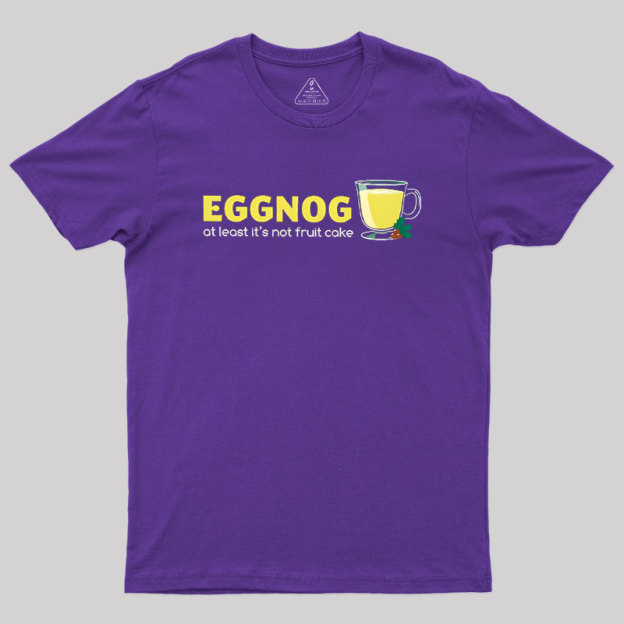 Eggnog! Geek T-Shirt