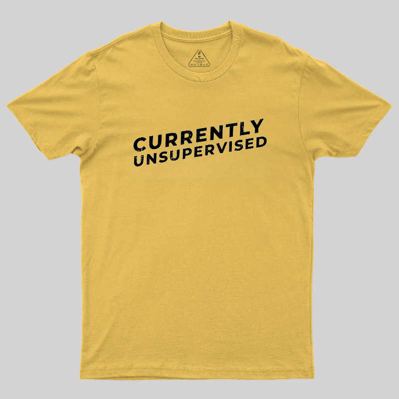 Currently Unsupervised Badge Geek T-Shirt