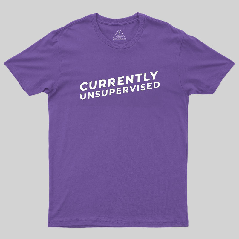Currently Unsupervised Badge Geek T-Shirt