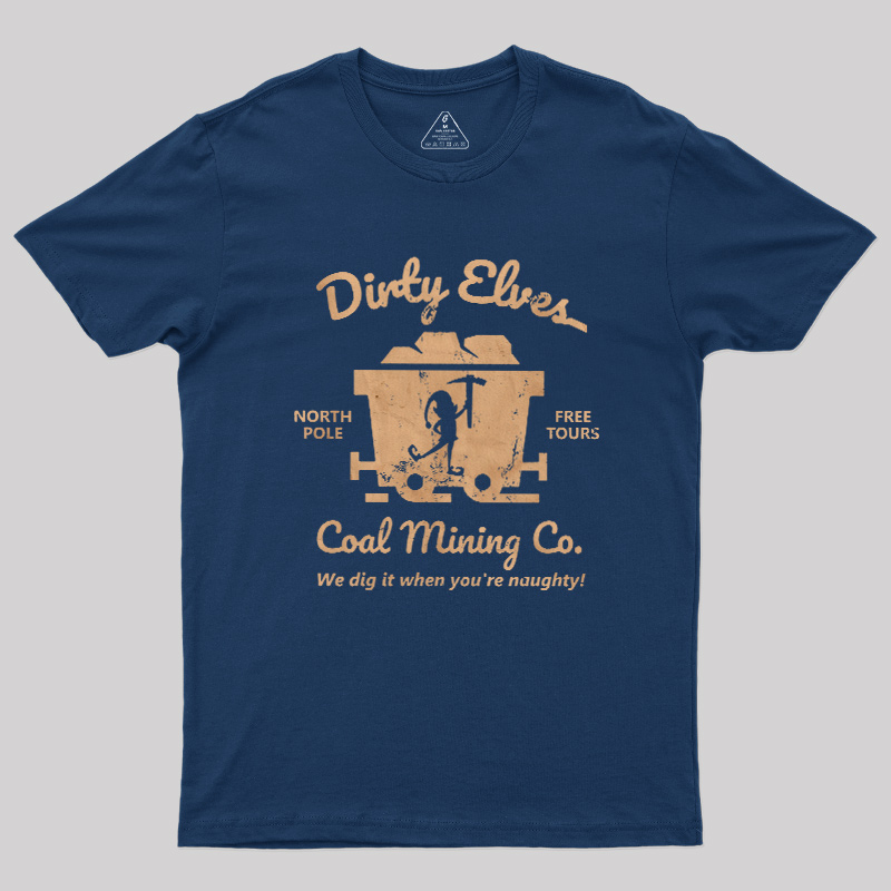 Dirty Elves Coal Mining Company Geek T-Shirt