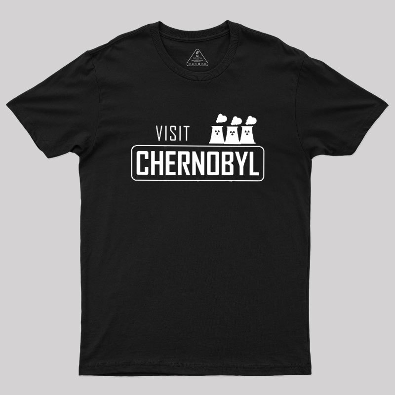 Visit Chernobyl Geek T-Shirt