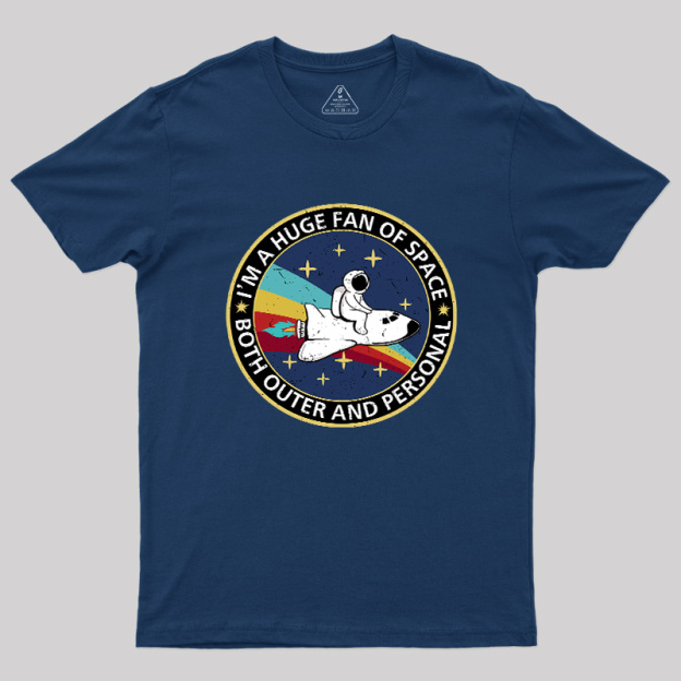 Im A Huge Fan Of Space Geek T-Shirt