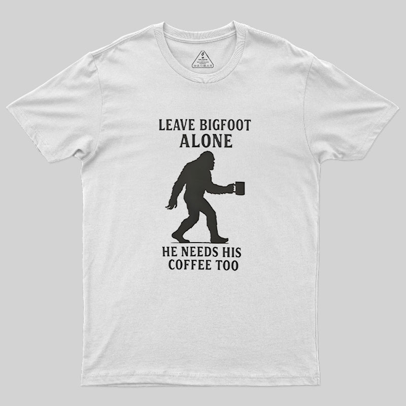 Leave Bigfoot Alone Geek T-Shirt