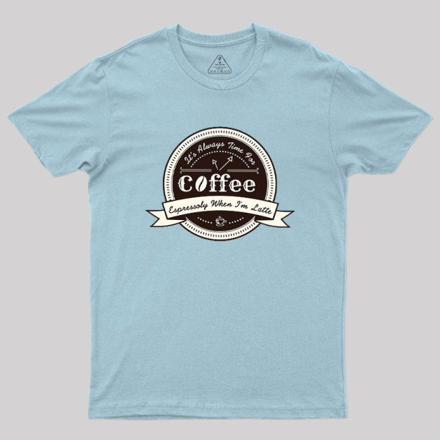 Coffee Puns Geek T-Shirt