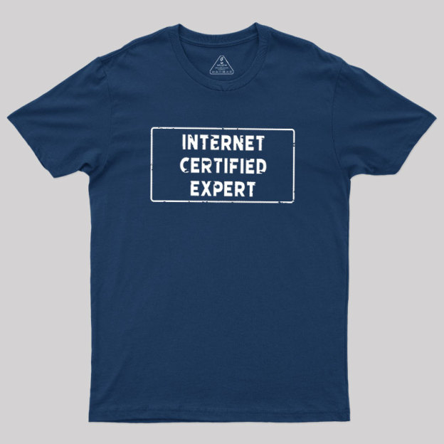 Internet Certified Expert Geek T-Shirt