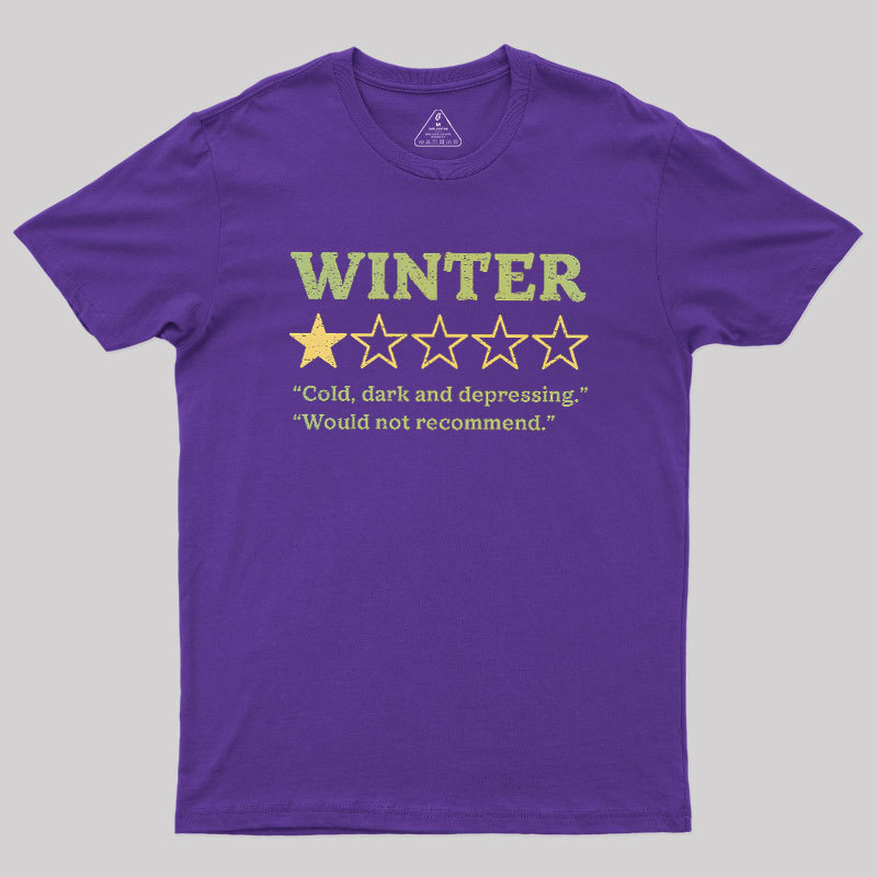 Winter Is Not Recommended Geek T-Shirt