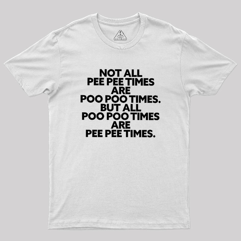 Pee Pee Poo Poo Times Geek T-Shirt