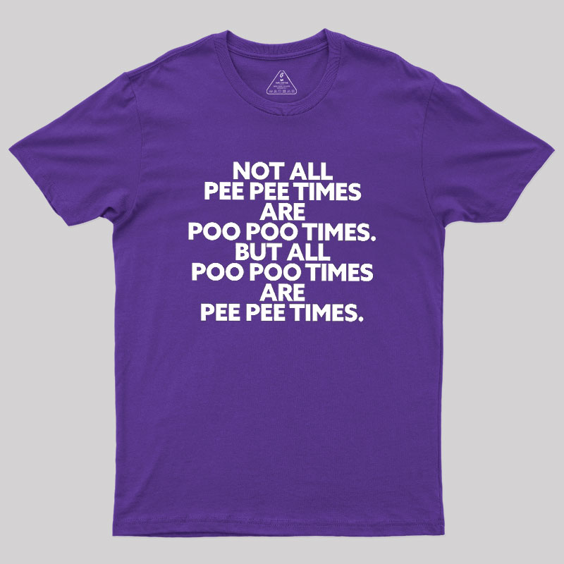 Pee Pee Poo Poo Times Geek T-Shirt