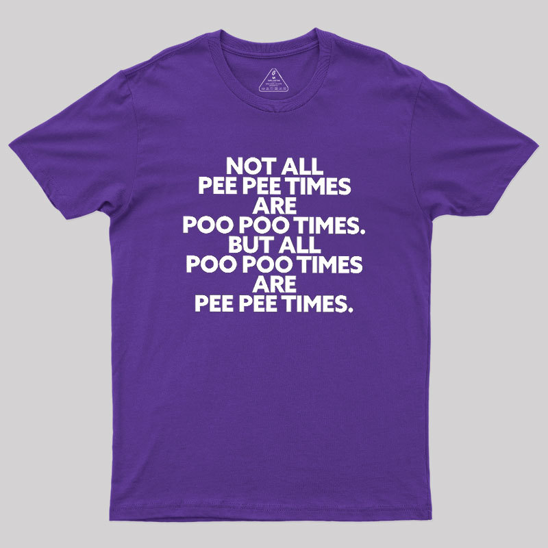 Pee Pee Poo Poo Times Geek T-Shirt