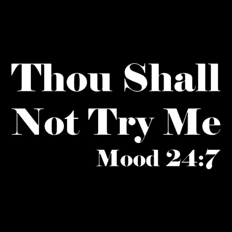 Thou Shall Not Try Me Geek T-Shirt