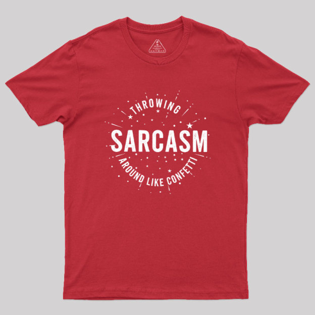 Throwing Sarcasm Geek T-Shirt
