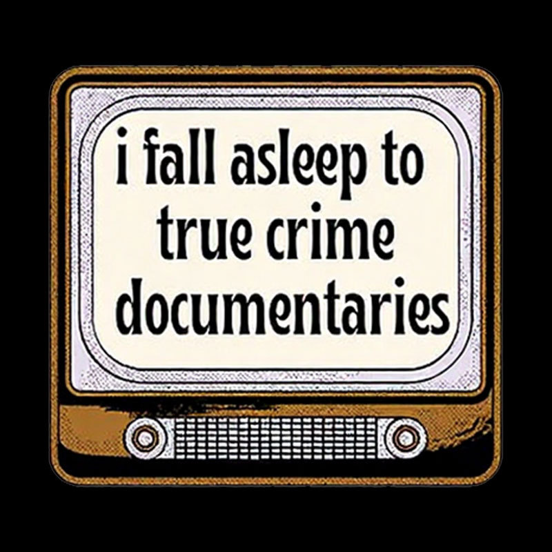 I Fall Asleep To True Crime Documentaries Geek T-Shirt