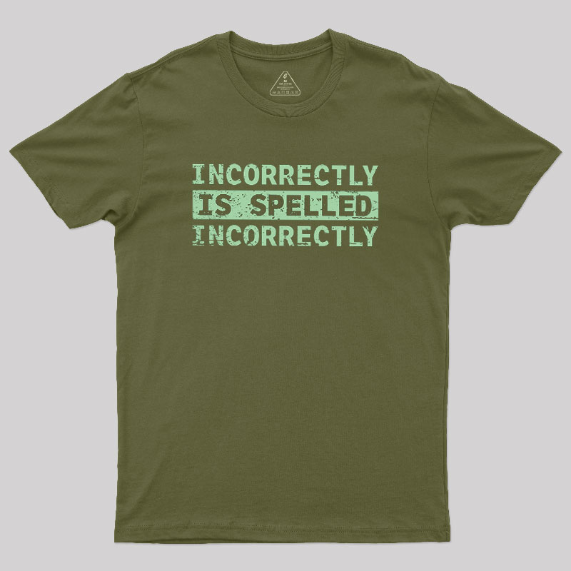 Incorrectly Geek T-Shirt