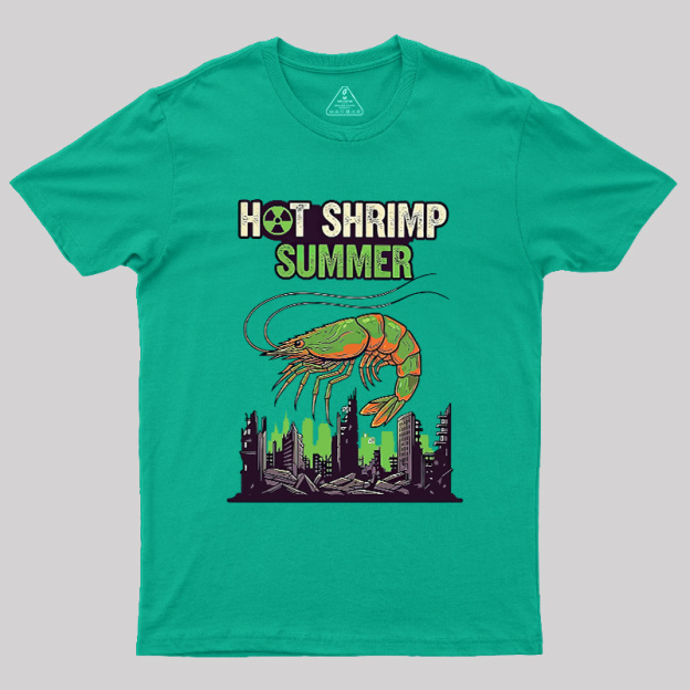 Hot Shrimp Summer Funny Radioactive Geek T-Shirt