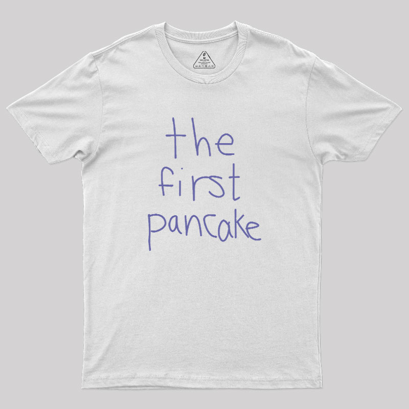 The First Pancake Geek T-Shirt