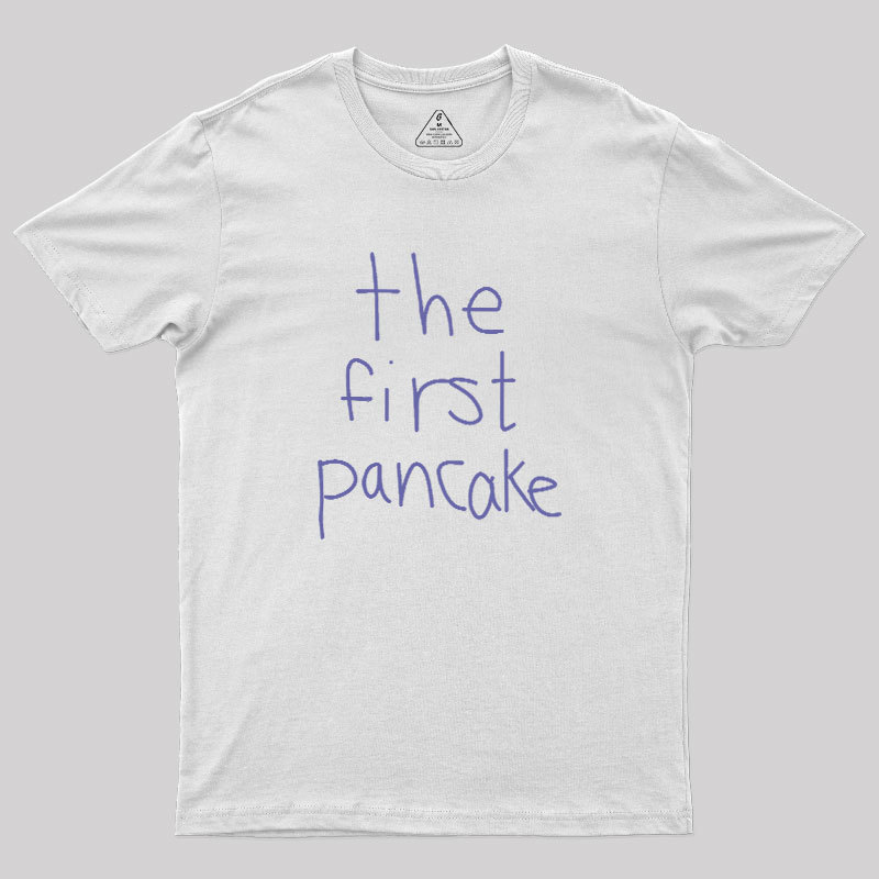 The First Pancake Geek T-Shirt