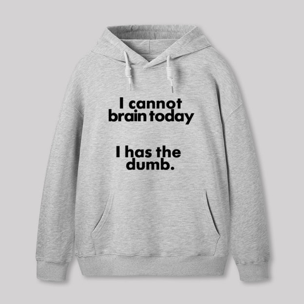 I Can Brain Today Geek Hoodie