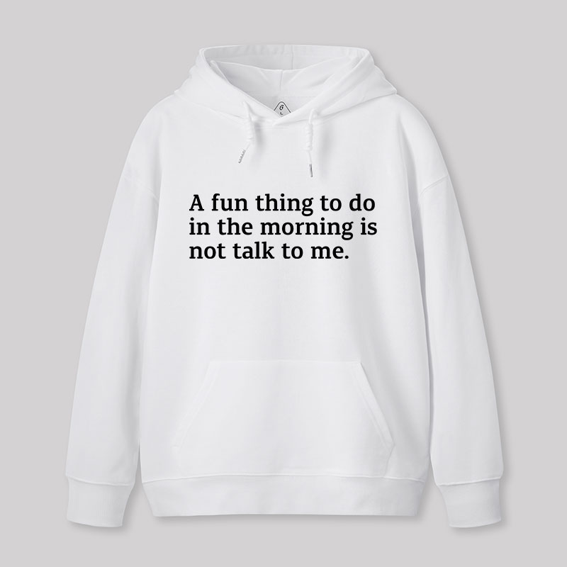 Not Talk To Me Geek Hoodie