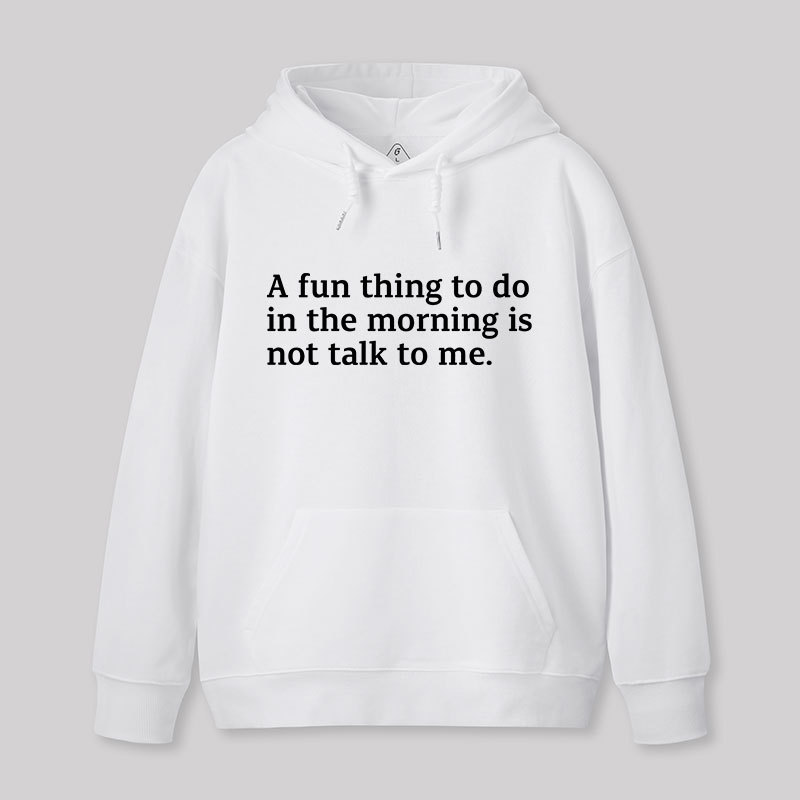 Not Talk To Me Geek Hoodie