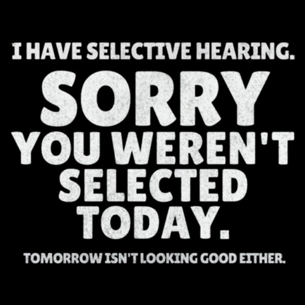 Sorry You Weren't Selected Today Sarcastic Geek T-Shirt