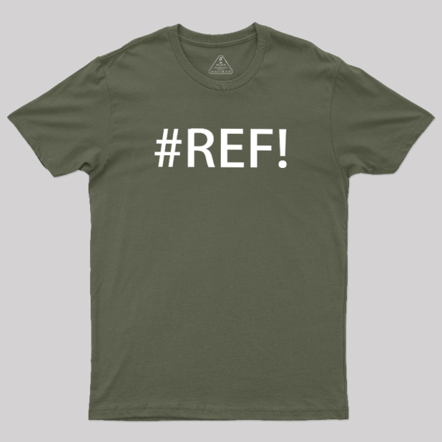 #REF! Geek T-Shirt