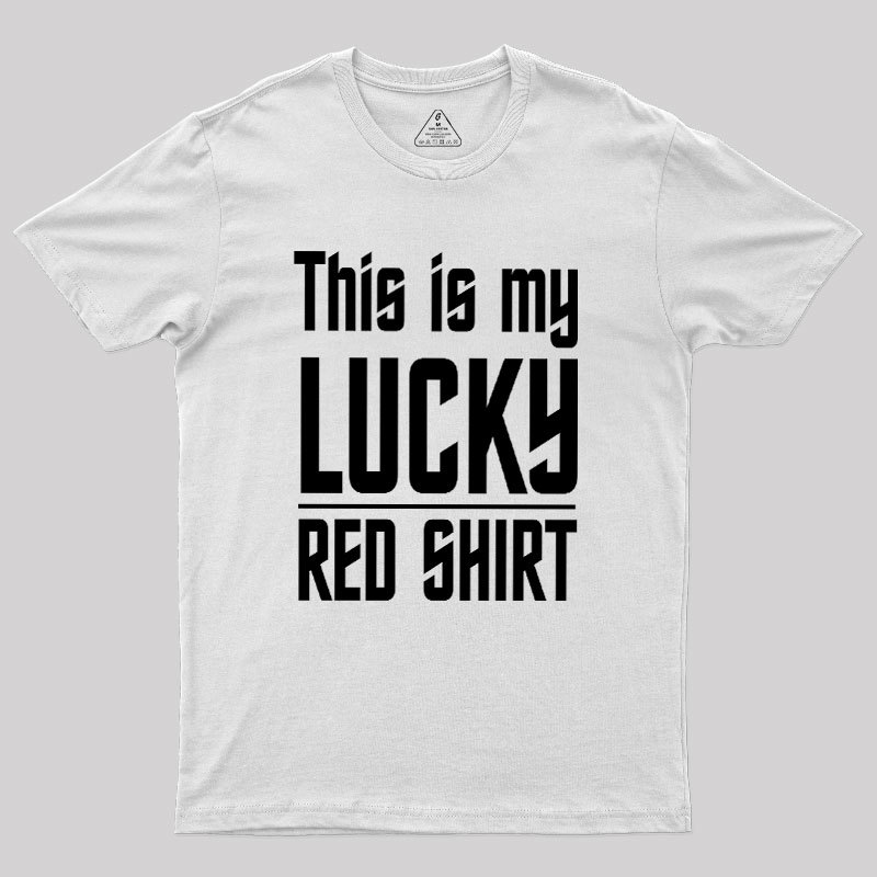The Original Series This Is My Lucky Red Shirt Geek T-Shirt